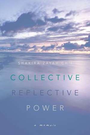 Collective Reflective Power de Shakira Zayah Ch'i