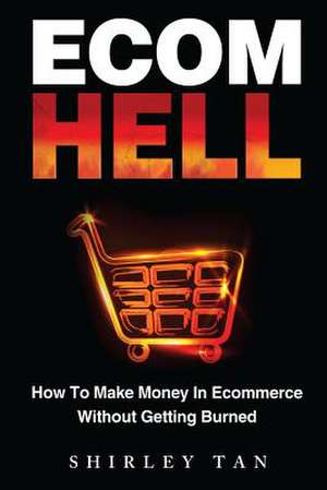 Ecom Hell de Shirley Tan