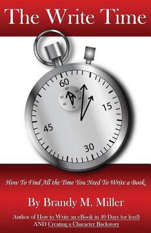 The Write Time de Brandy M. Miller