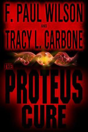 The Proteus Cure de F. Paul Wilson