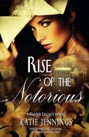 Rise of the Notorious de Katie Jennings