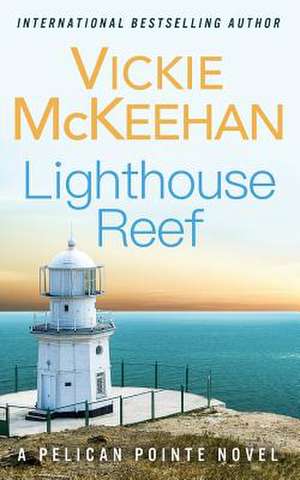 Lighthouse Reef de Vickie McKeehan