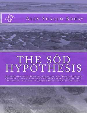 The Sod Hypothesis de Alex Shalom Kohav