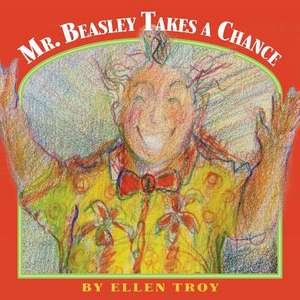 Mr. Beasley Takes a Chance de Ellen Troy