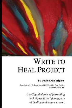 Write to Heal Project de Debbie Rae Triplett