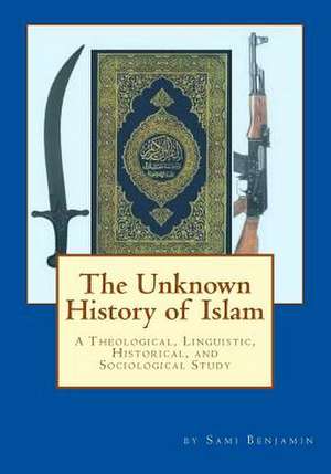 The Unknown History of Islam