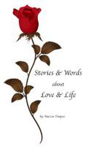 Stories & Words about Love & Life de Marcus Tempus