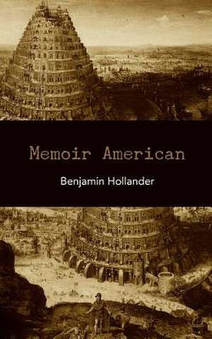 Memoir American de Benjamin Hollander