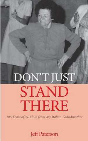 Don't Just Stand There de Jeff Paterson