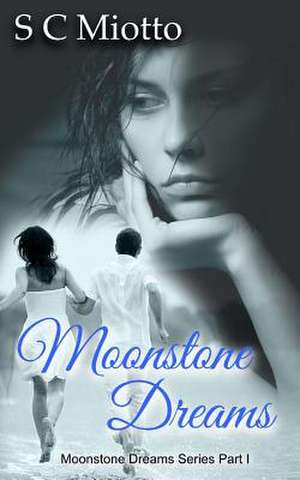 Moonstone Dreams de S. C. Miotto