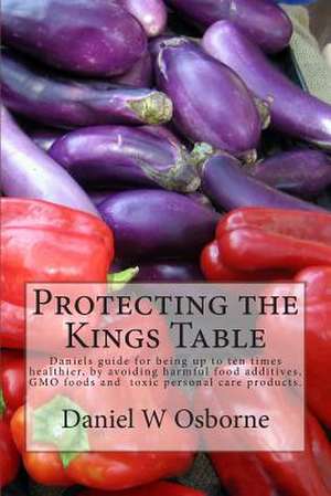 Protecting the Kings Table de Daniel W. Osborne