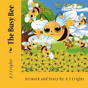 The Busy Bee de A. J. Crigler