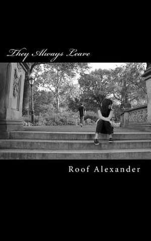 They Always Leave de Roof Alexander