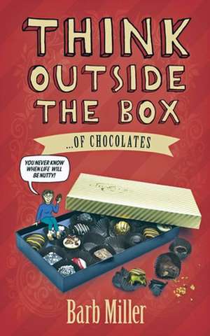 Think Outside the Box....of Chocolates: Private and Hybrid Cloud Solutions for the Mobile Enterprise de Barb Miller