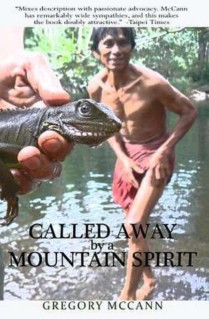 Called Away by a Mountain Spirit de Gregory McCann