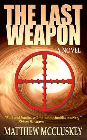 The Last Weapon de Matthew McCluskey