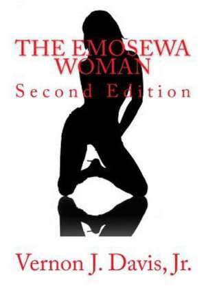 The Emosewa Woman: Second Edition de Vernon J. Jr. Davis