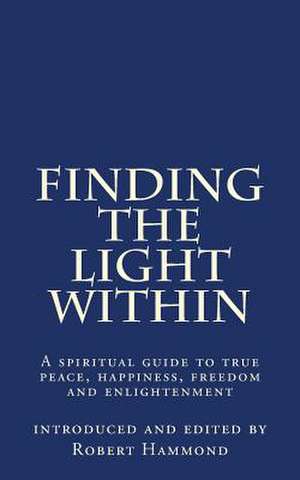 Finding the Light Within de Robert Hammond