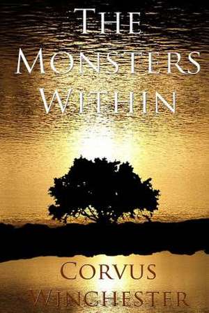 The Monsters Within de Corvus Winchester