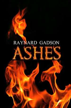 Ashes de Raynard Gadson