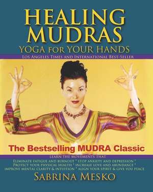 Healing Mudras de Sabrina Mesko