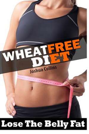 Wheat Free de Joshua Collins