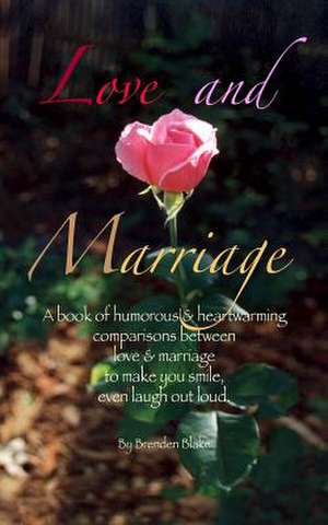 Love and Marriage de Brenden Blake