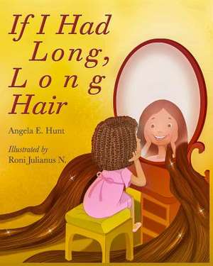 If I Had Long, Long Hair de Angela Hunt