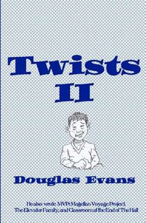 Twists2 de Douglas Evans