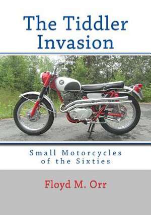 The Tiddler Invasion de Floyd M. Orr