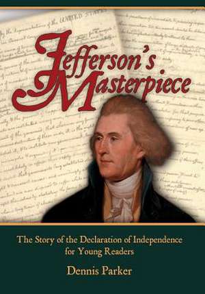 Jefferson's Masterpiece de Dennis Parker