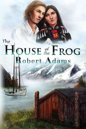 The House of the Frog de Robert Adams