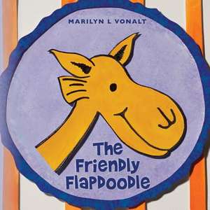 The Friendly Flapdoodle de Marilyn L. Vonalt