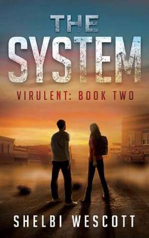 The System (Virulent de Shelbi D. Wescott