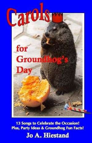 Carols for Groundhog's Day