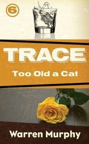 Too Old a Cat de Warren Murphy