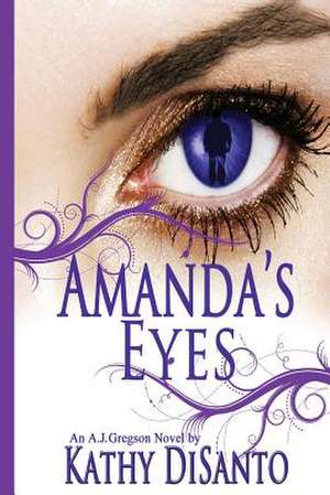 Amanda's Eyes de Kathy Disanto