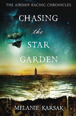 Chasing the Star Garden de Melanie Karsak