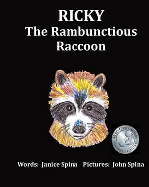 Ricky the Rambunctious Raccoon de Janice Spina