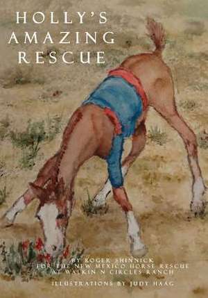 Holly's Amazing Rescue de Roger Shinnick