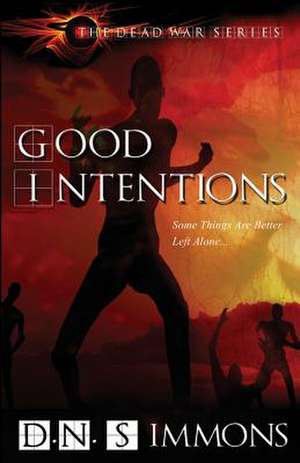 Good Intentions de D. N. Simmons