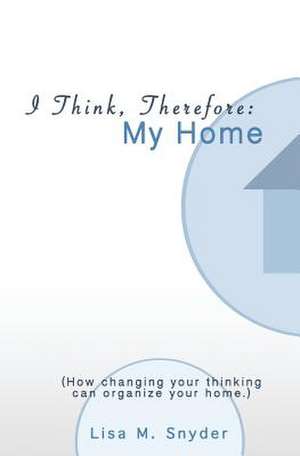 I Think, Therefore de Lisa M. Snyder