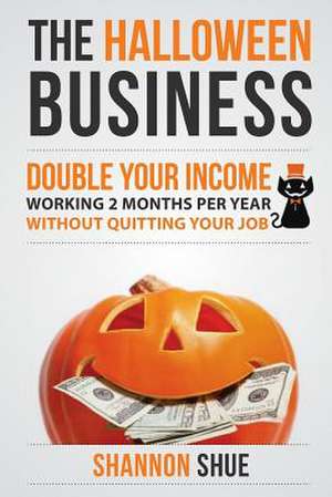 The Halloween Business de Shannon Shue