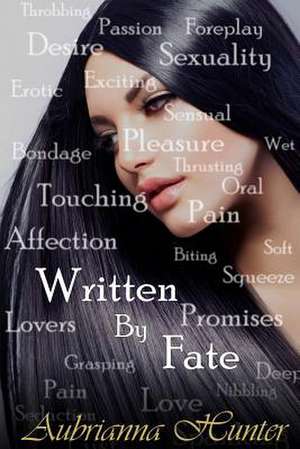 Written by Fate de Aubrianna Hunter