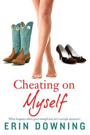 Cheating on Myself de Erin Downing