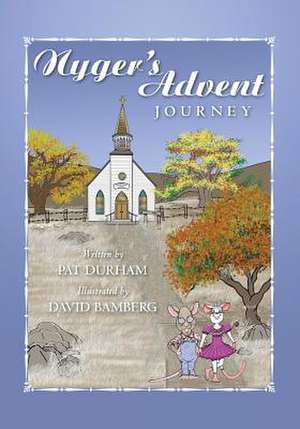 Nyger's Advent Journey de MS Pat Durham