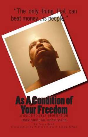 As a Condition of Your Freedom de Perry Redd