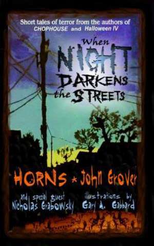 When Night Darkens the Streets: 14 Ways to Reverse Your Risk of Type 2 Diabetes de Horns