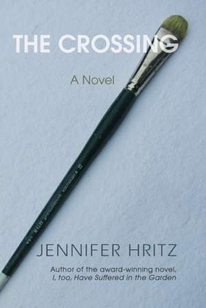 The Crossing de Jennifer Hritz