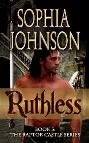 Ruthless de Sophia Johnson